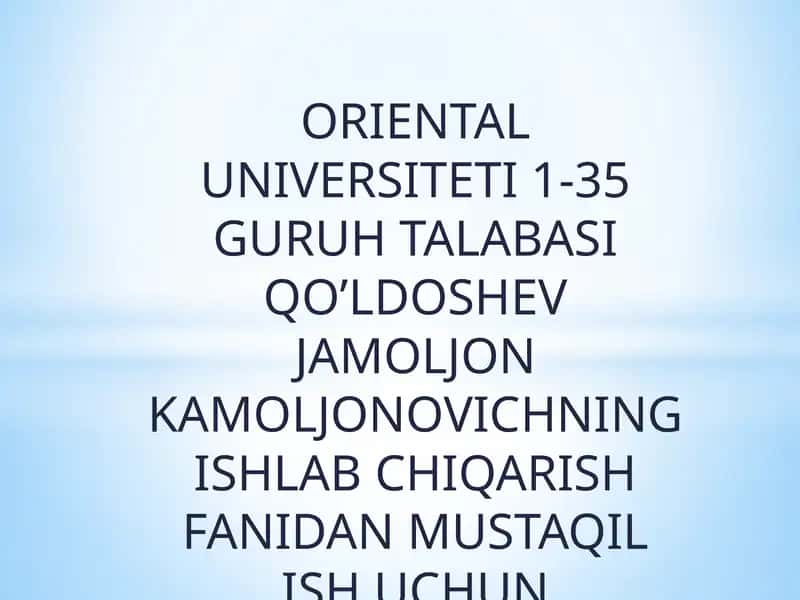 ISHLAB CHIQARISH JARAYONINI TASHKIL ETISH:TAMOYILLARI,TURLARI VA USULLARI 1