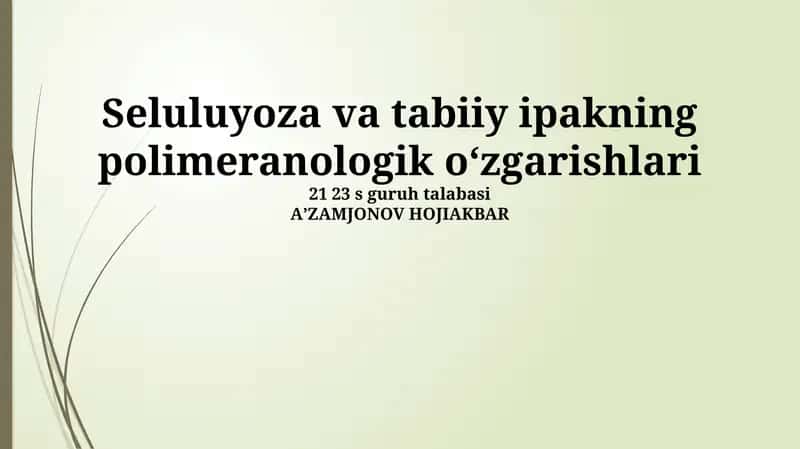 Seluluyoza va tabiiy ipakning polimeranologik oʻzgarishlari 1