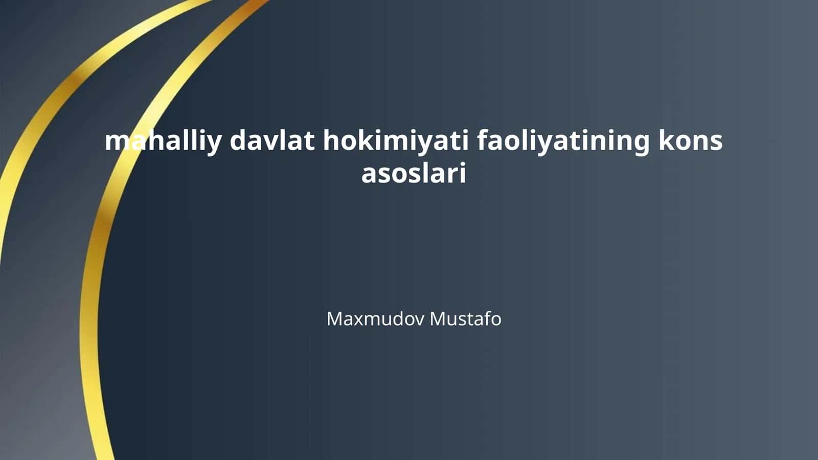 mahalliy davlat hokimiyati faoliyatining kons asoslari 1