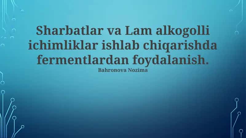 Sharbatlar va Lam alkogolli ichimliklar ishlab chiqarishda fermentlardan foydalanish 1