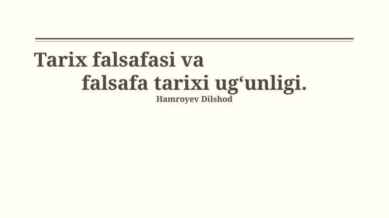 Tarix falsafasi va falsafa tarixi ug‘unligi 1