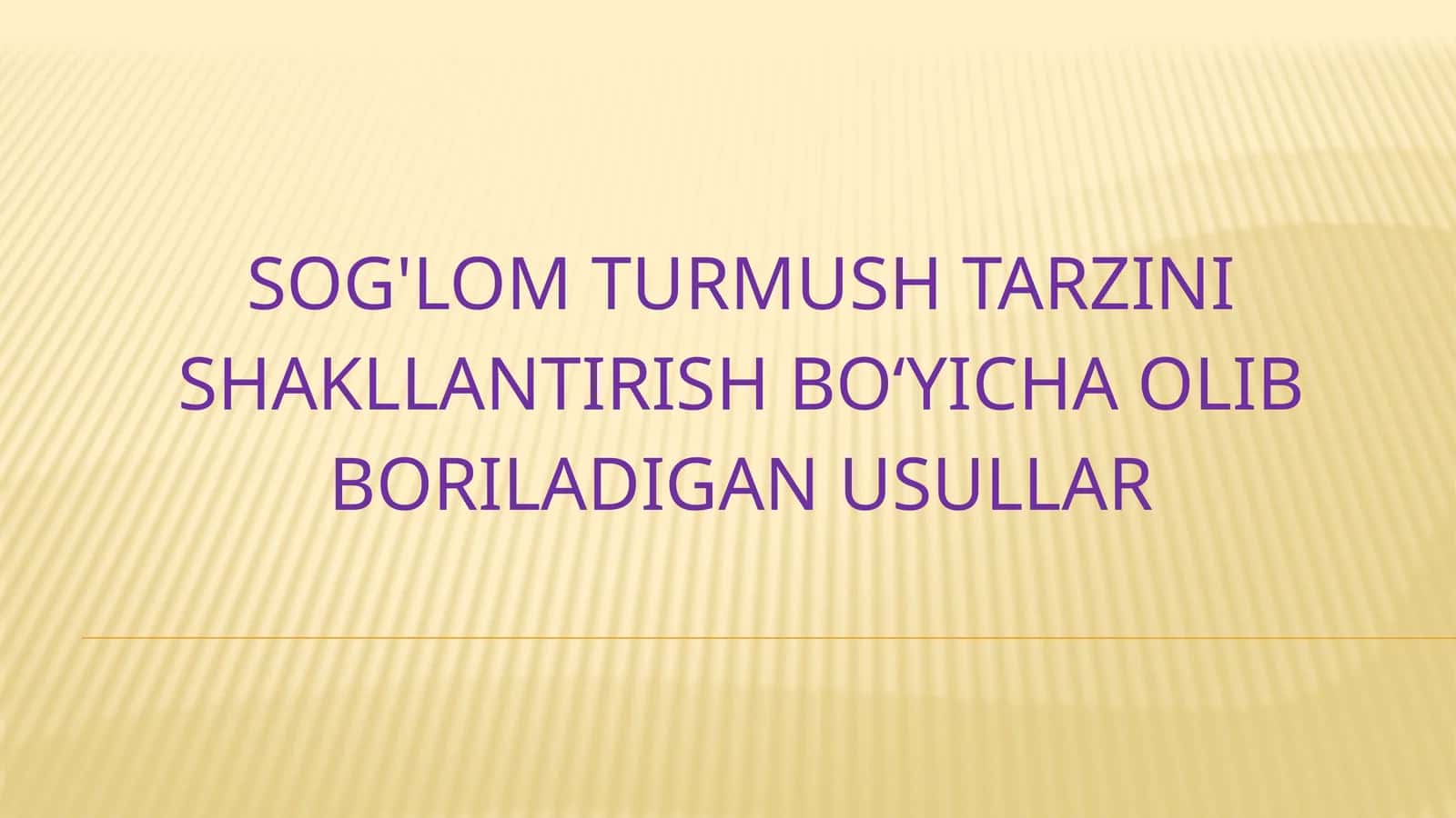 Sog'lom turmush tarzi usullari bilan tanishtirish 1