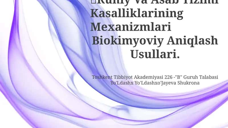 Neyrodegenerativ buzilishlar va mexanizmlari Biokimyoviy Aniqlash Usullari 1