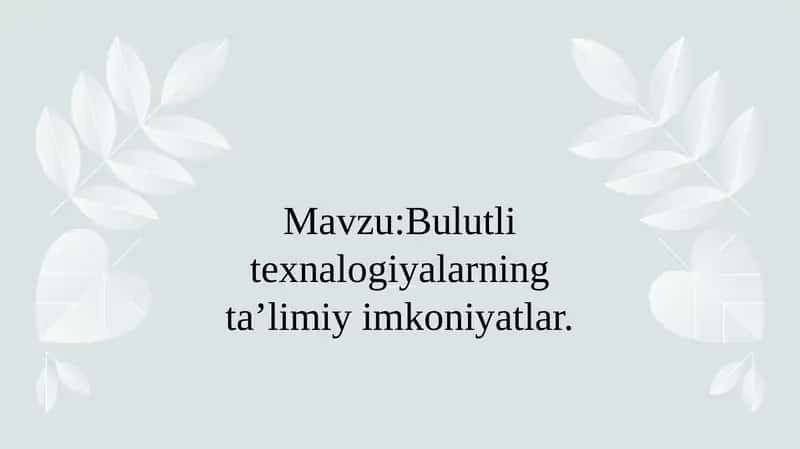 Bulutli texnologiyalar ta'limiy imkoniyatlar 1