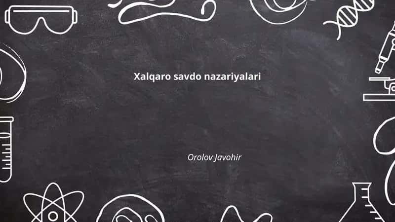 Xalqaro savdo nazariyalari 1