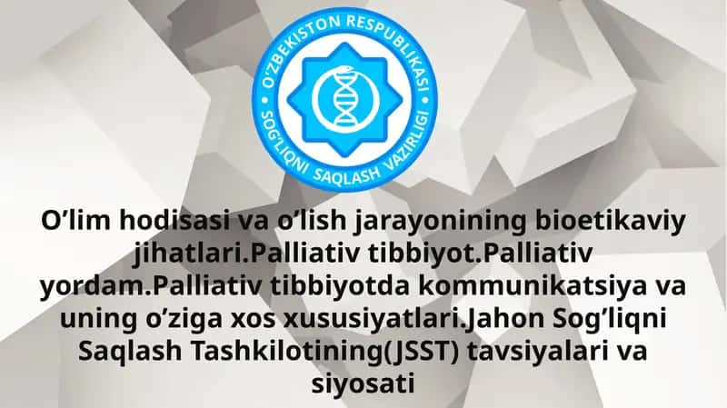 O‘lim hodisasi va o‘lish jarayonining bioetikaviy jihatlari 1