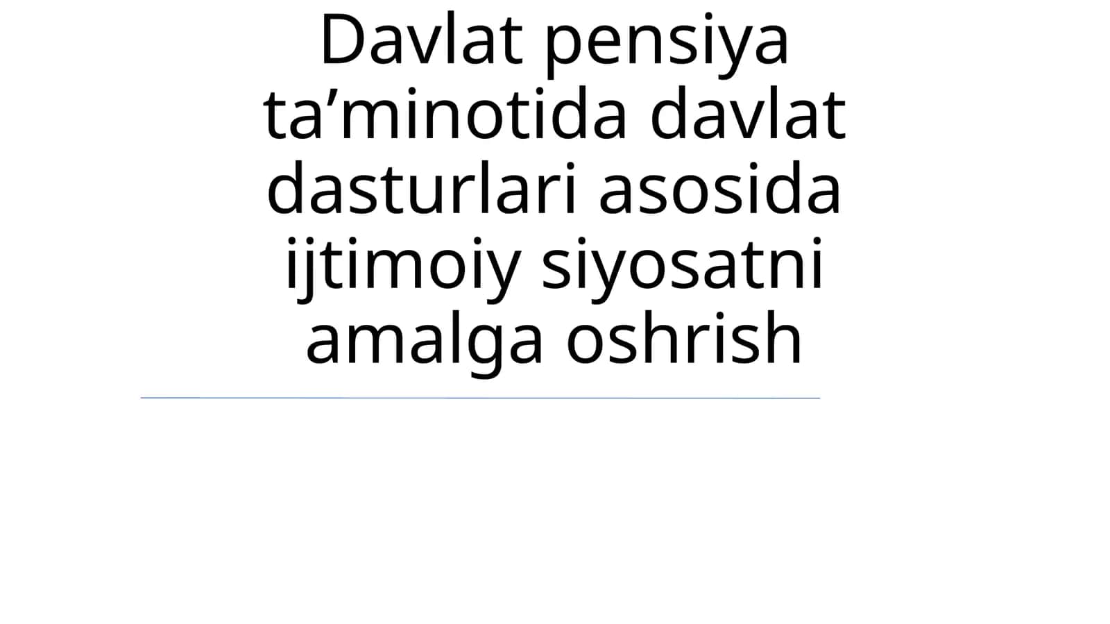 Davlat pensiya taʼminotida davlat dasturlari asosida ijtimoiy siyosatni amalga oshrish 1