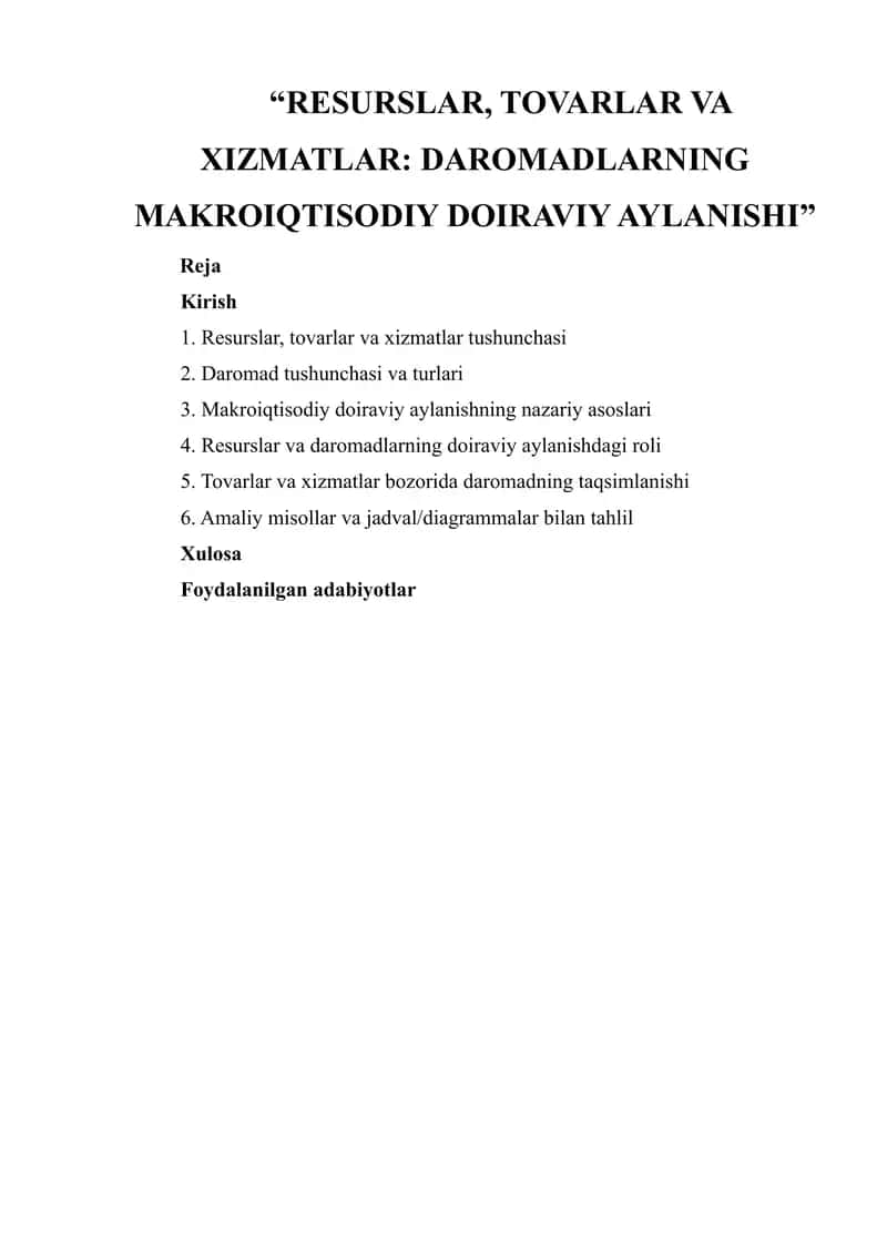 “RESURSLAR, TOVARLAR VA XIZMATLAR: DAROMADLARNING MAKROIQTISODIY DOIRAVIY AYLANISHI” 1
