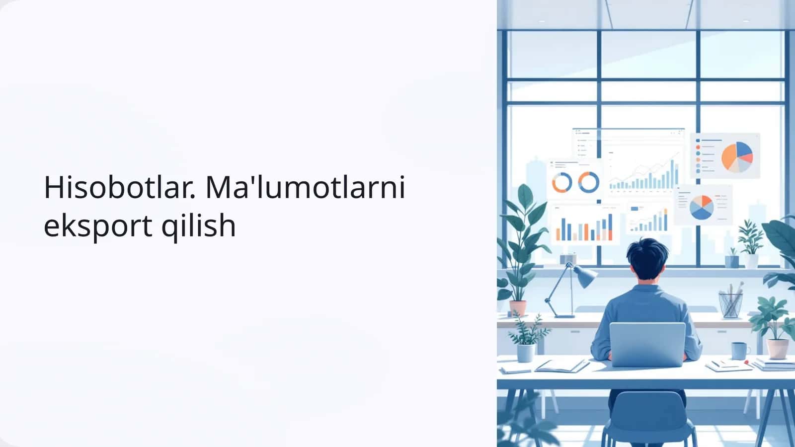 Hisobotlar. Ma'lumotlarni eksport qilish 1