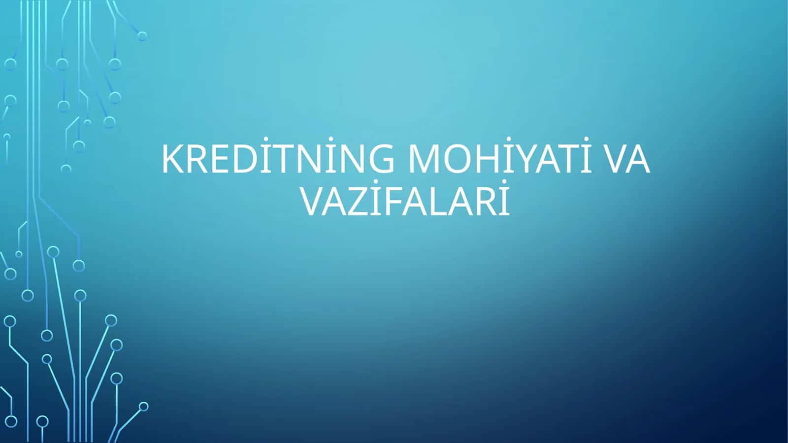 Kreditning mohiyati va vazifalari 1