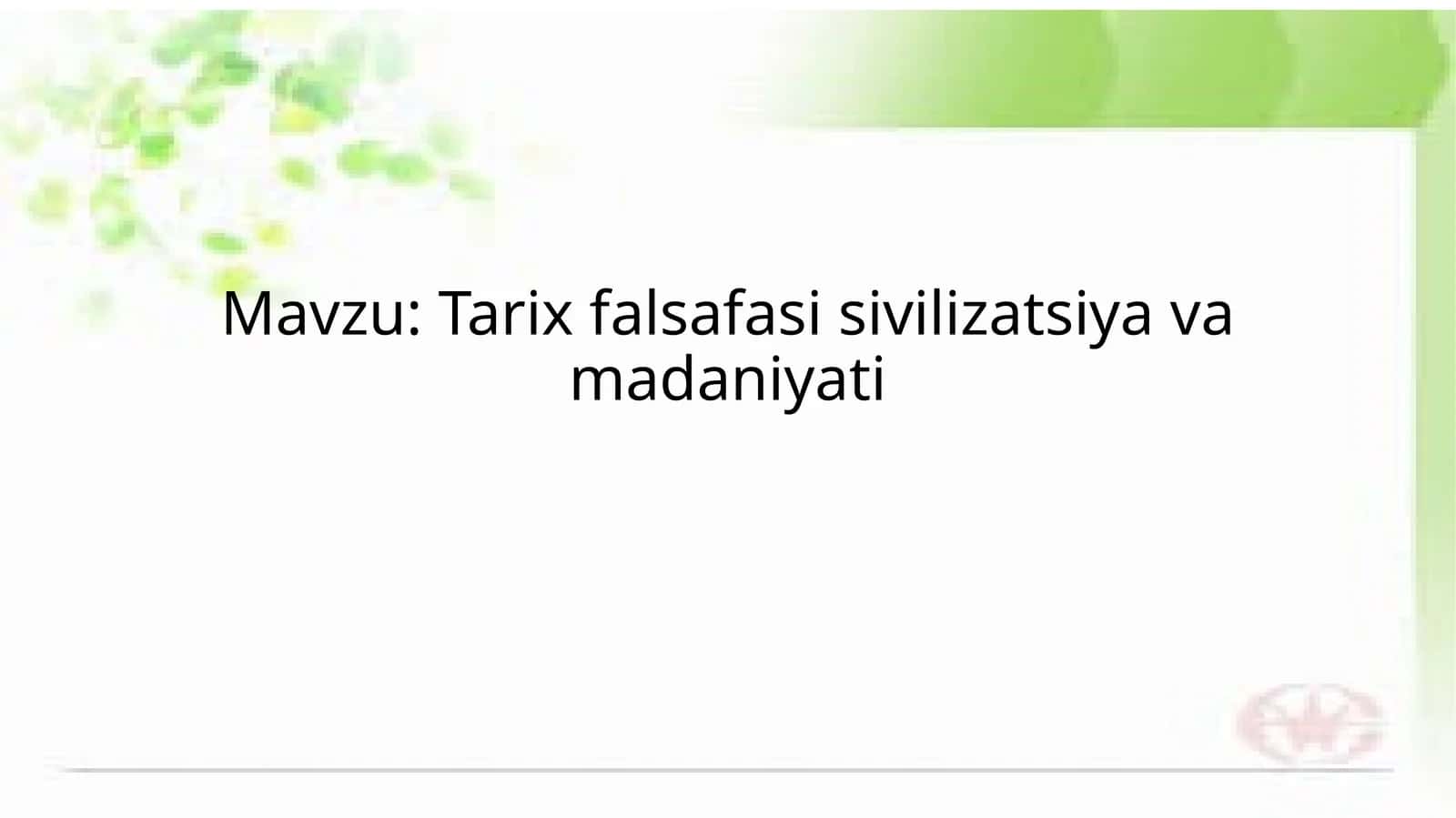 Tarix falsafasi sivilizatsiya va madaniyati 1