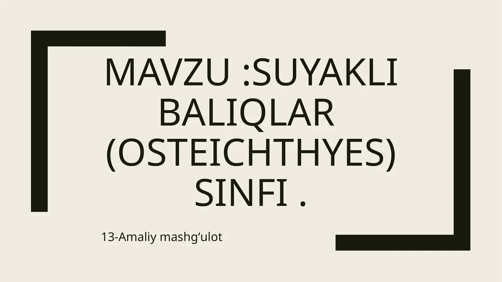 Suyaklibaliqlar(OSTEICHTHYES) sinfi 1