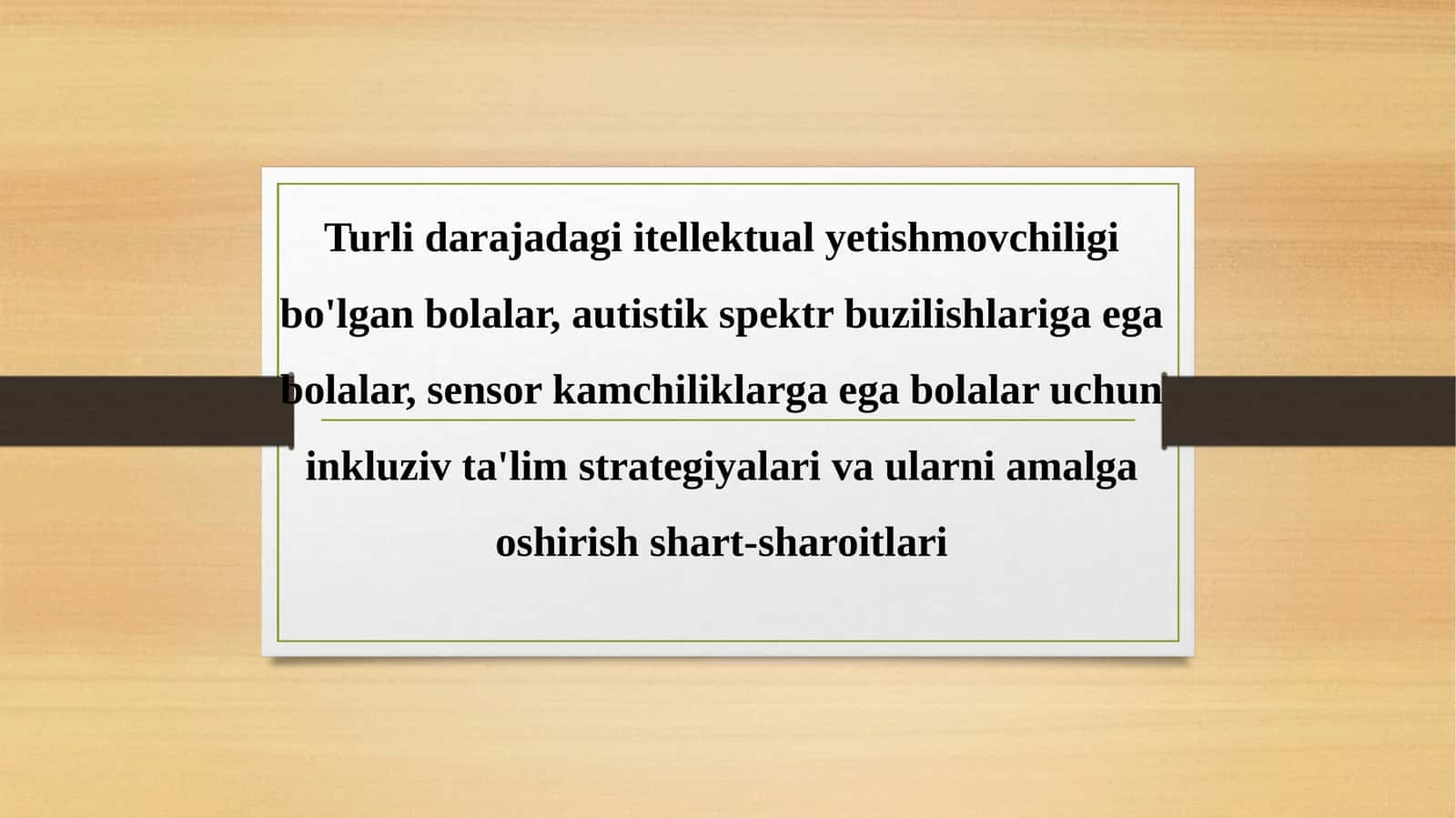 Autistik spektr buzilishlari va sensorkamchiliklarga egab olalar 1