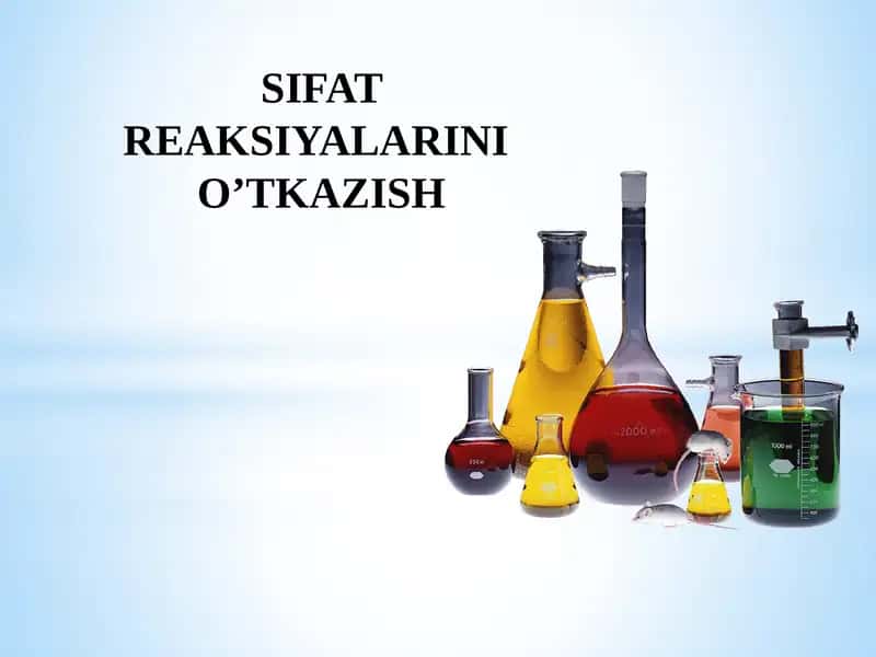 Sifat reaksiyalarini O’TKAZISH 1