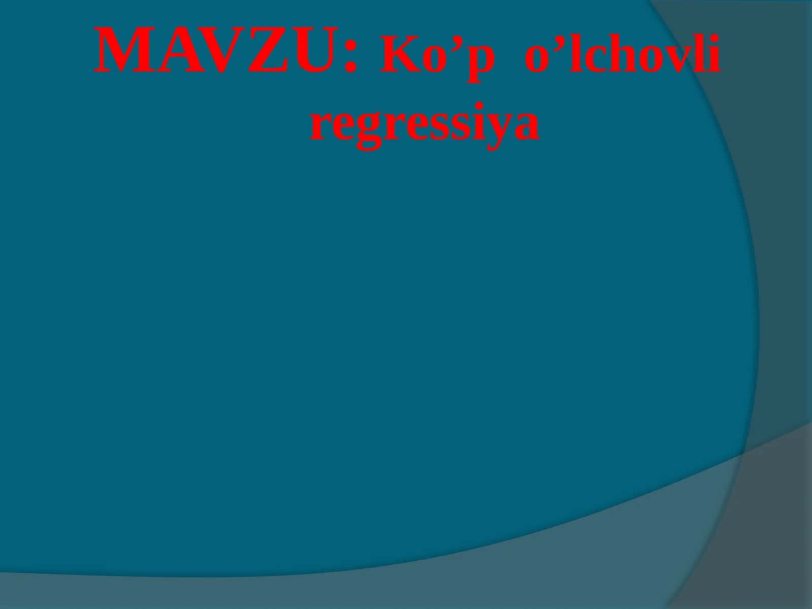 Ko’p o’lchovli regressiya 1