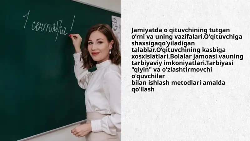 Jamiyatda o qituvchining tutgan o’rni va uning vazifalari.O'qituvchiga shaxsigaqo’yiladigan talablar 1