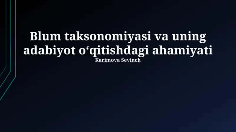 Blum taksonomiyasi va uning adabiyot o‘qitishdagi ahamiyati 1