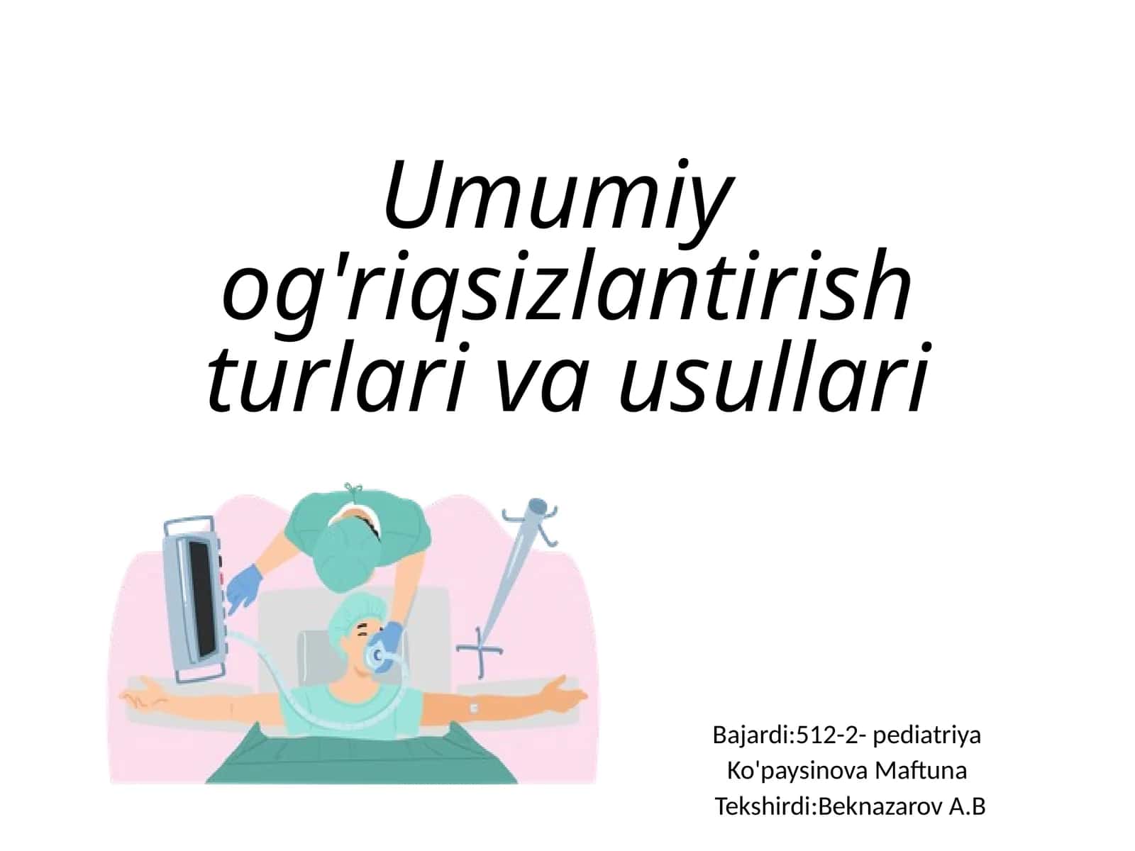 Umumiy og'riqsizlanish turlari va usullari 1