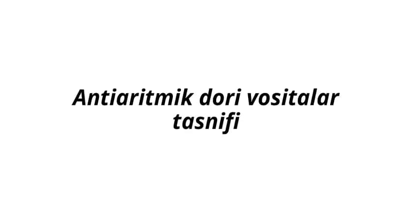 Antiaritmik dori vositalar tasnifi 1
