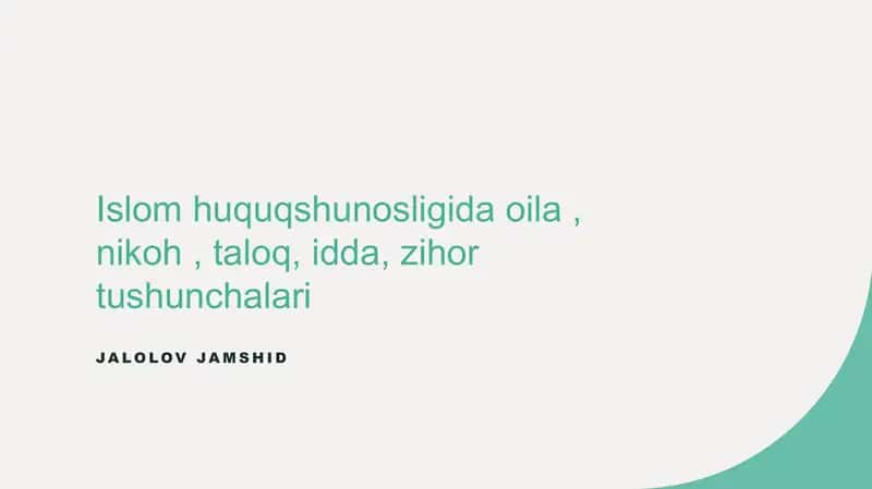 Islom huquqshunosligida oila , nikoh , taloq, idda, zihor tushunchalari 1