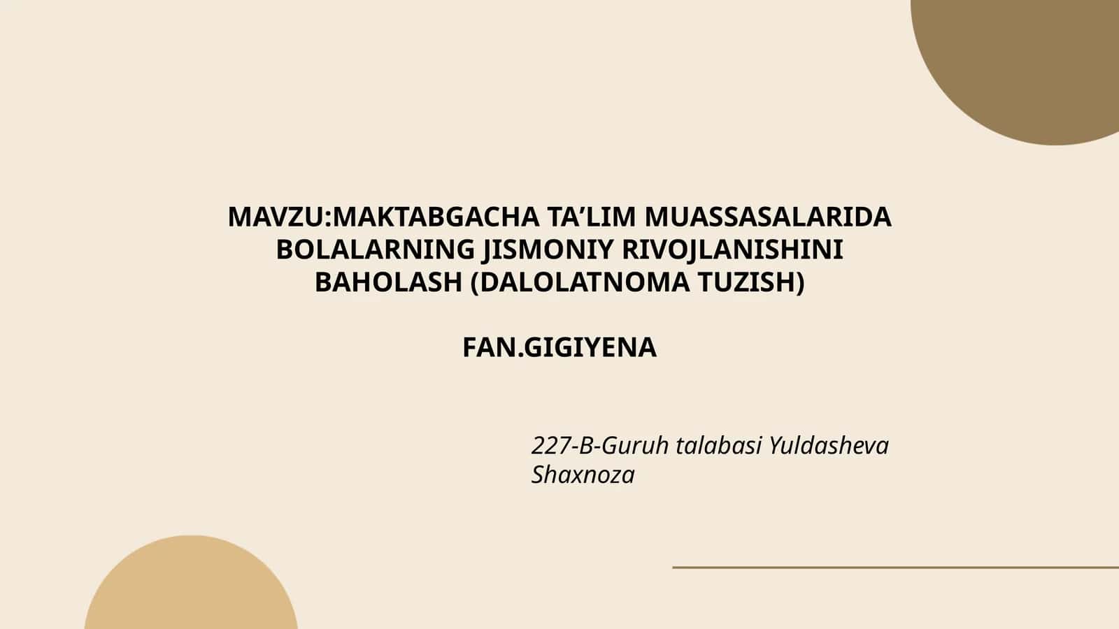 MAKTABGACHA TAʼLIM MUASSASALARIDA BOLALARNING JISMONIY RIVOJLANISHINI BAHOLASH (DALOLATNOMA TUZISH) 1
