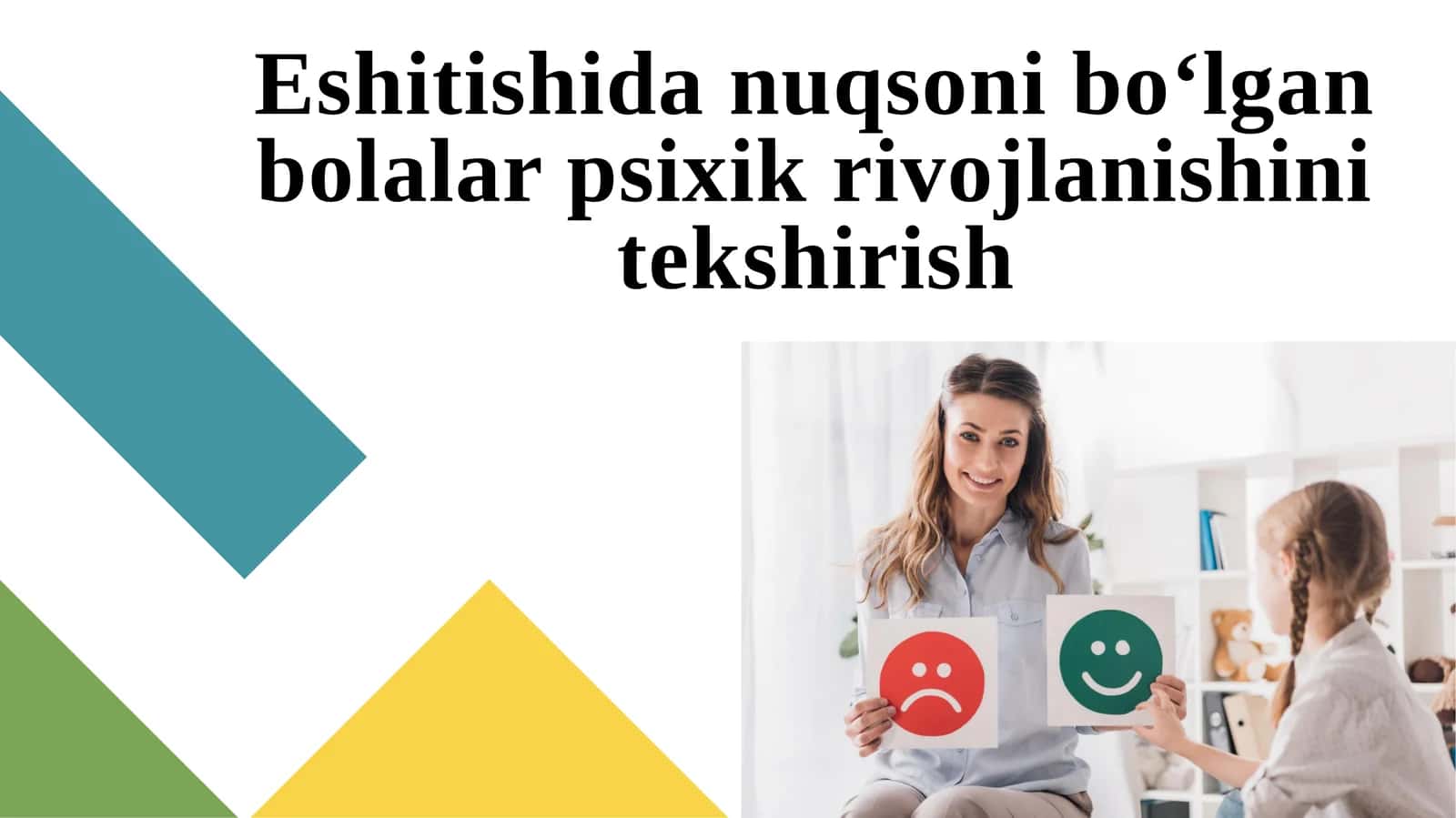 Eshitishida nuqsoni bo‘lgan bolalar psixik rivojlanishini tekshirish. 1