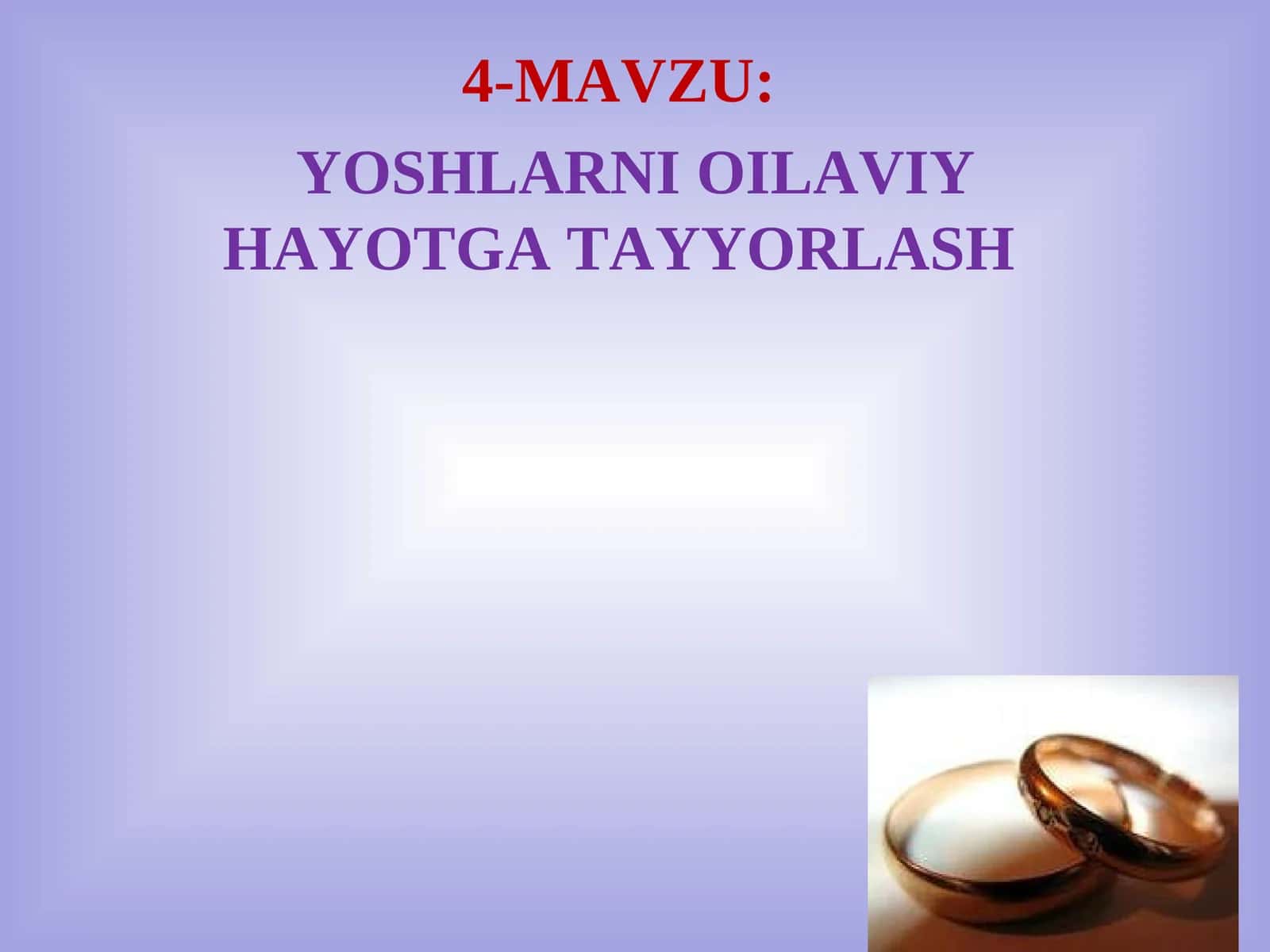 YOSHLARNI OILAVIY HAYOTGA TA'YORLASH 1