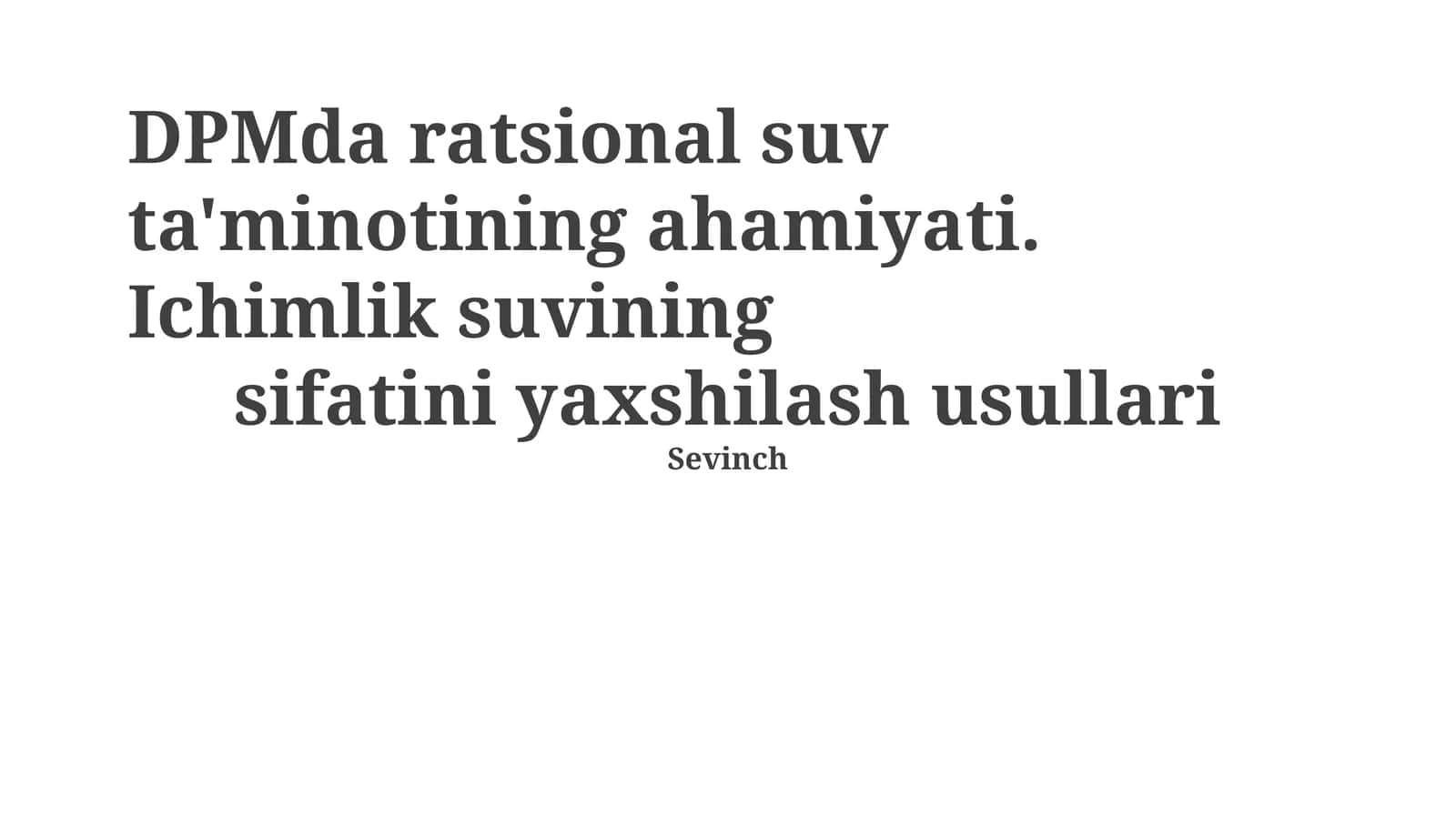 DPMda ratsional suv ta'minotining ahamiyati. Ichimlik suvining sifatini yaxshilash usullari 1