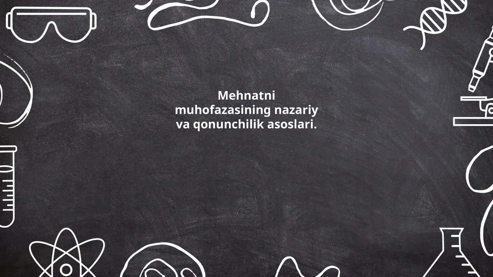 Mehnat muhofazasining nazariy va qonunchilik asoslari 1