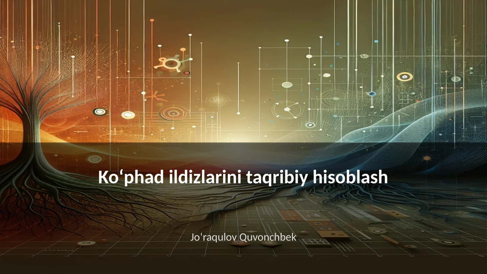 Koʻphad ildizlarini taqribiy hisoblash 1