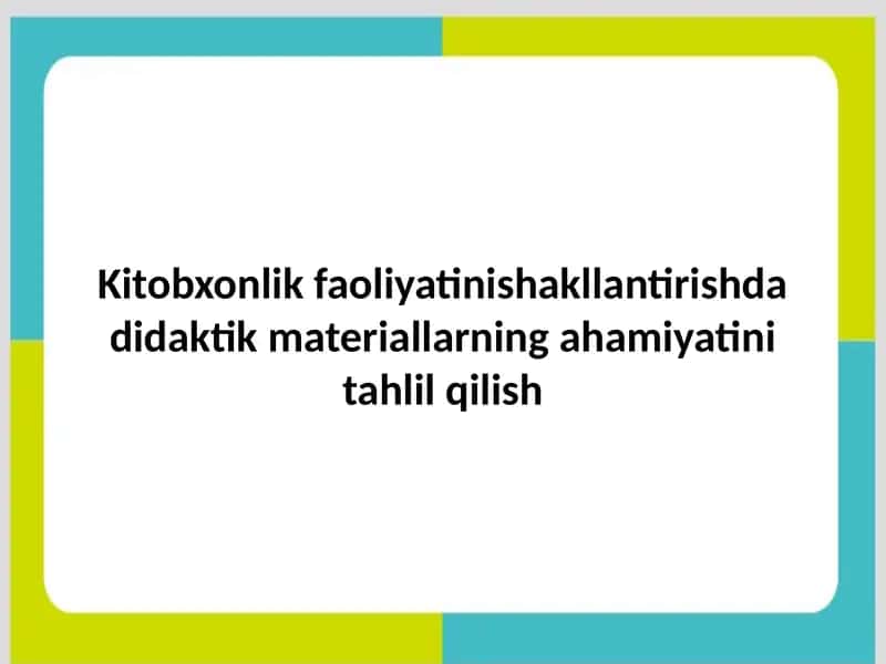 Kitobxonlik faoliyatinishakllantirishdadidaktikmateriallar 1