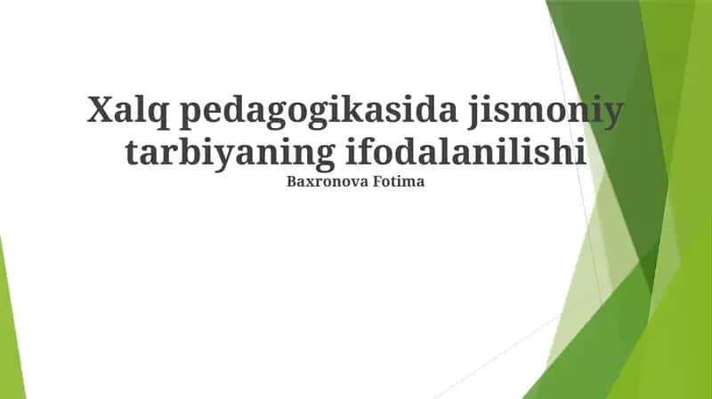 Xalq pedagogikasida jismoniy tarbiyaning ifodalanilishi 1