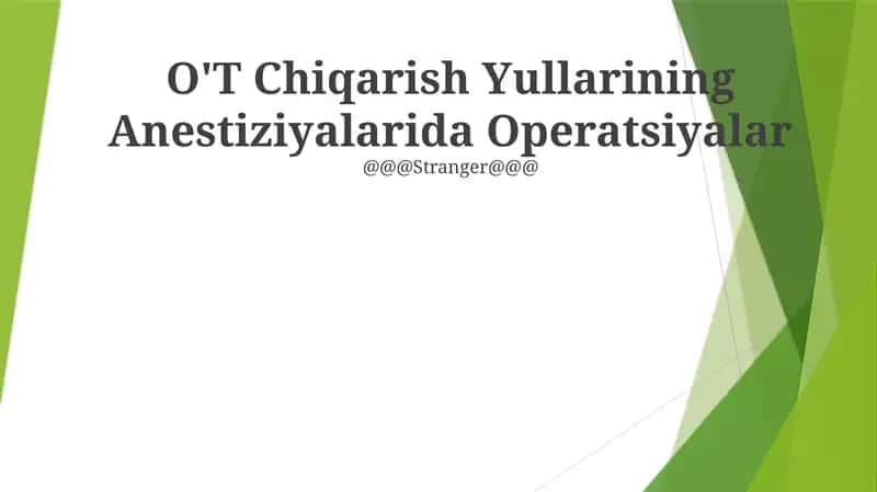 O'T Chiqarish Yullarining Anestiziyalarida Operatsiyalar 1