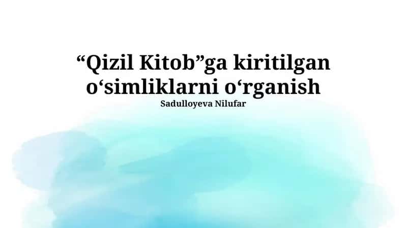 Qizil Kitobga kiritilgan oʻsimliklarni о‘rganish 1