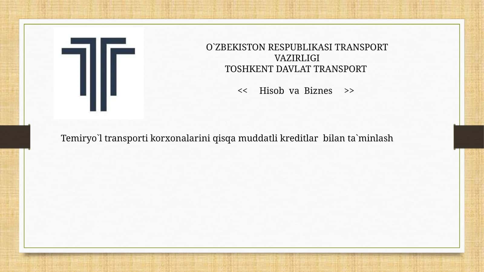 Temiryo`l transporti korxonalarini qisqa muddatli kreditlar bilan ta`minlash 1