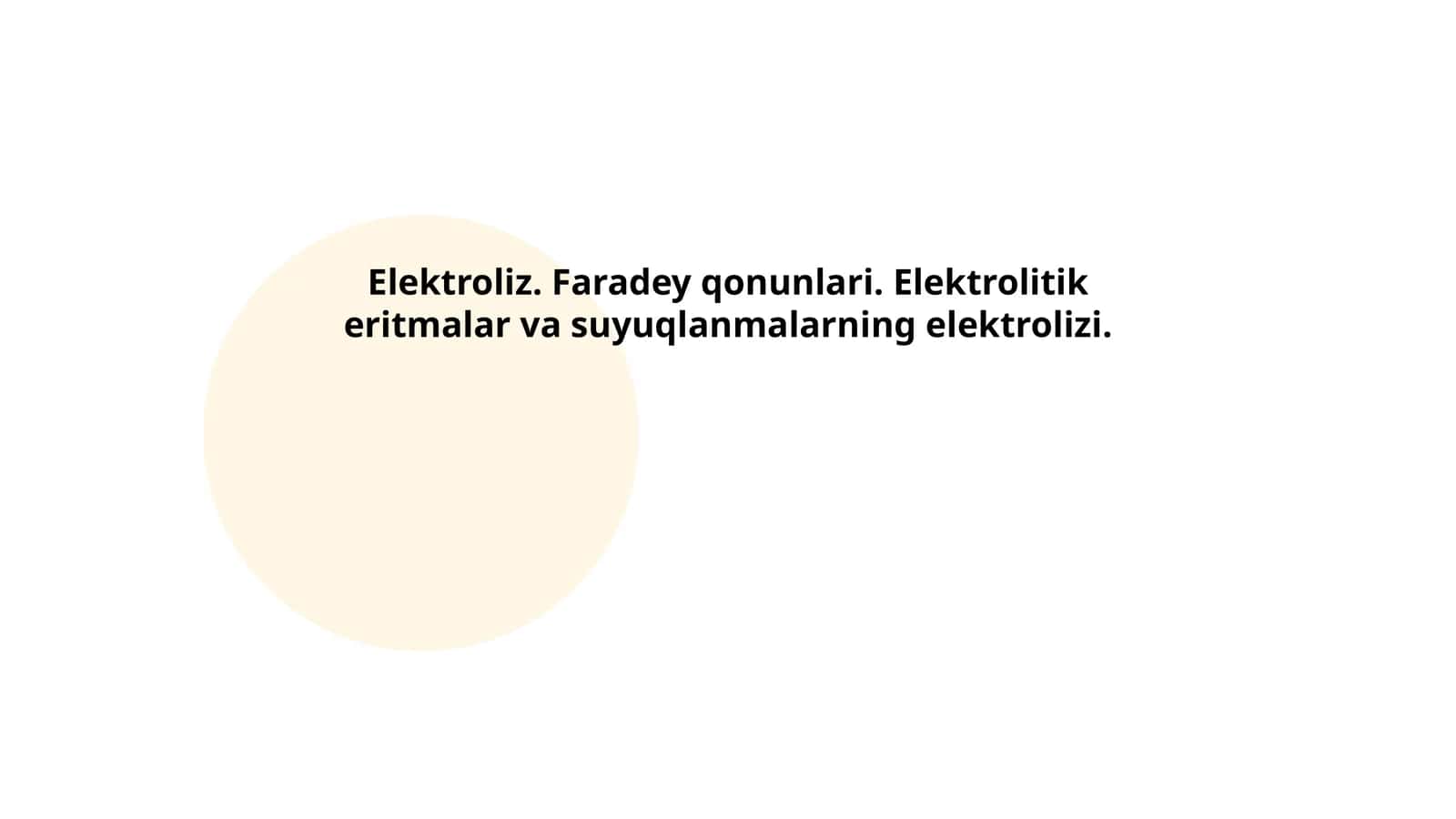 Elektroliz. Faradey qonunlari. Elektrolitik eritmalar va suyuqlanmalarning elektrolizi 1