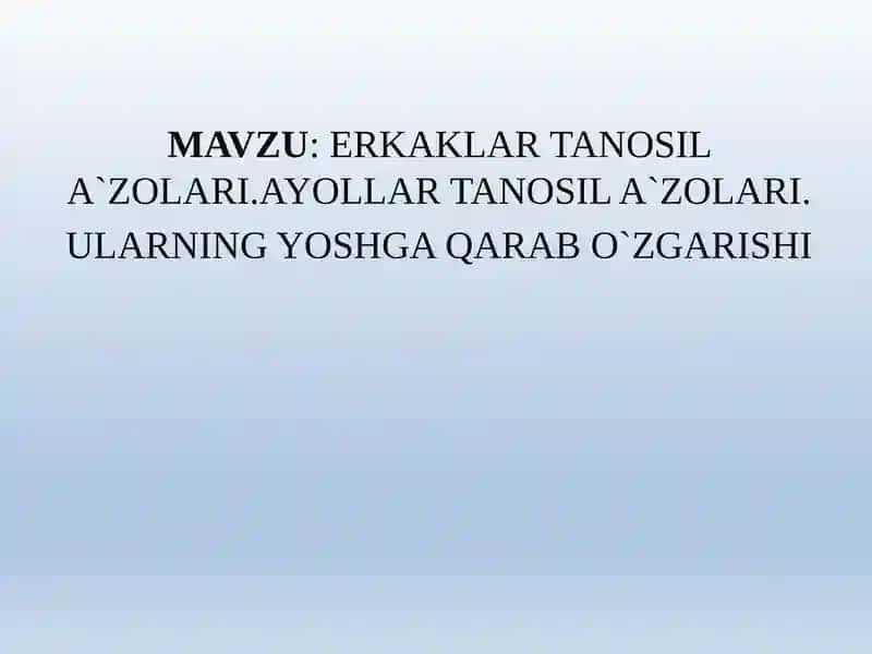 ERKAKLAR TANOSIL A`ZOLARI, AYOLLAR TANOSIL A`ZOLARI