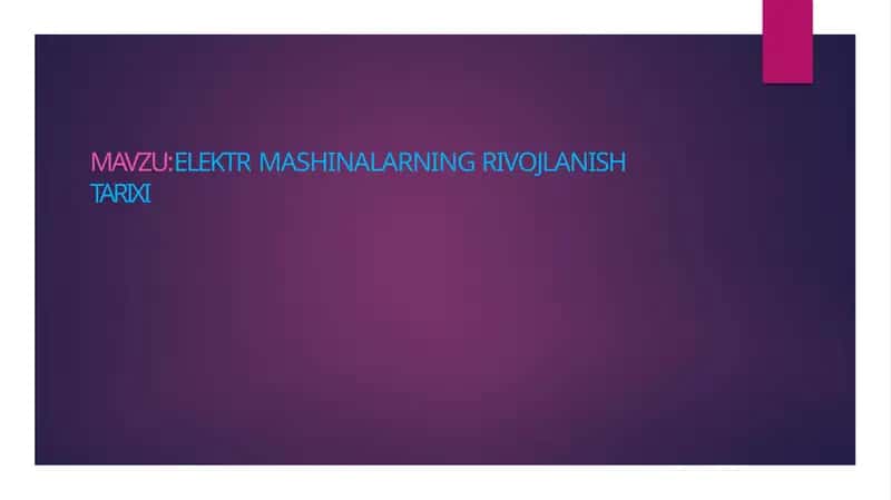 ELEKTR MASHINALARNING RIVOJLANISH  TARIXI 1
