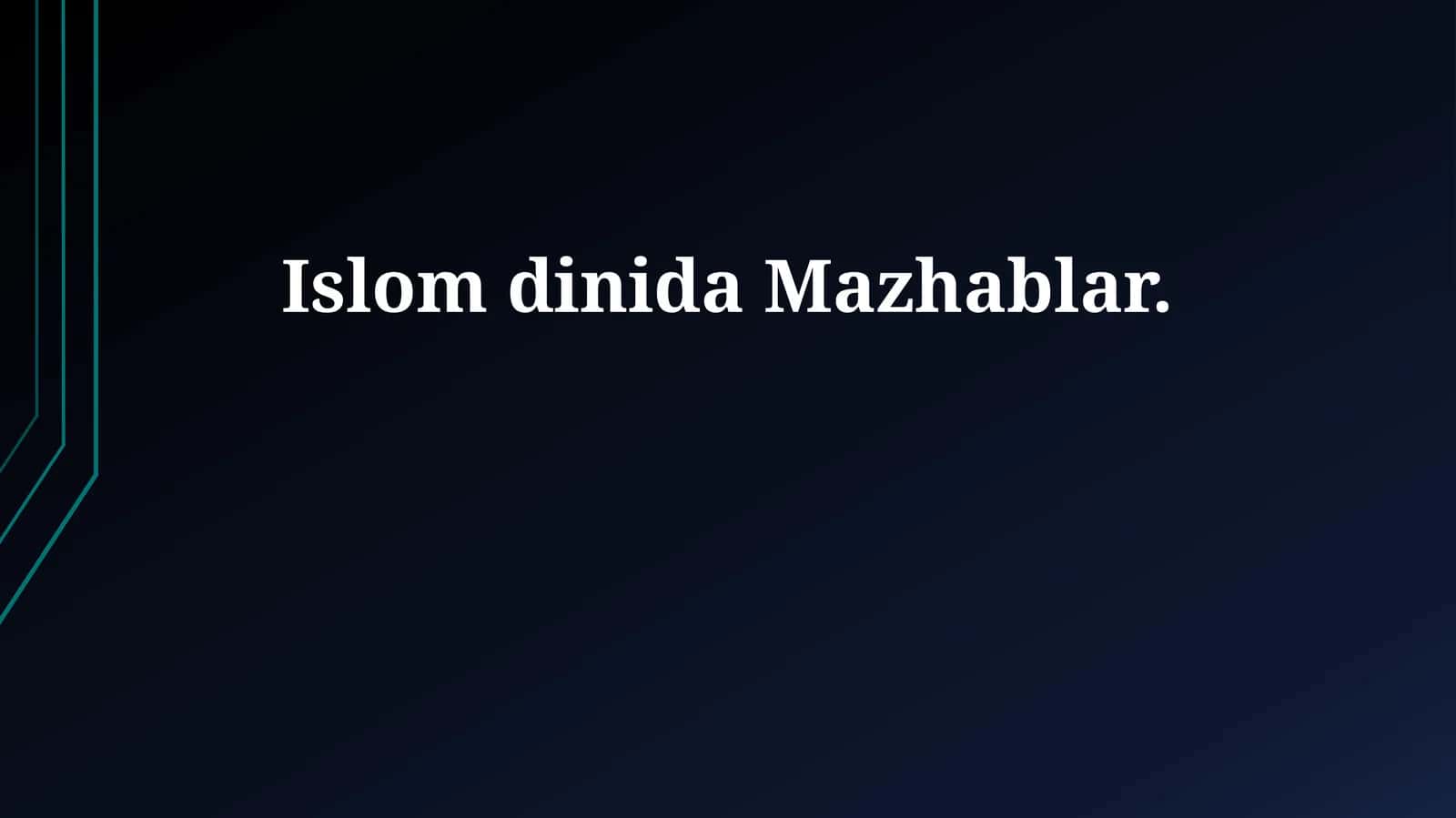 Islom dinida Mazhablar 1