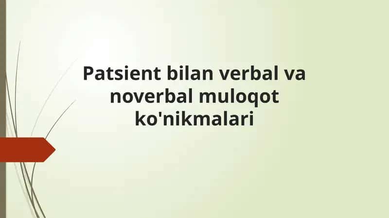Patsient bilan verbal va noverbal muloqot ko'nikmalari 1