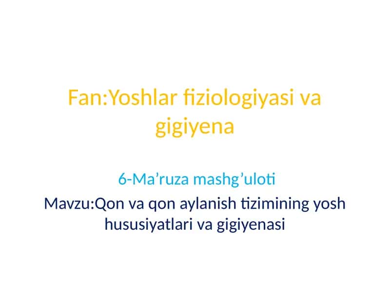 Yoshlarfiziologiyasi va gigiyena 1