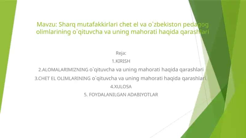 Mavzu: Sharq mutafakkirlari chet el va o`zbekiston pedagog olimlarining o`qituvcha va uning mahorati 1