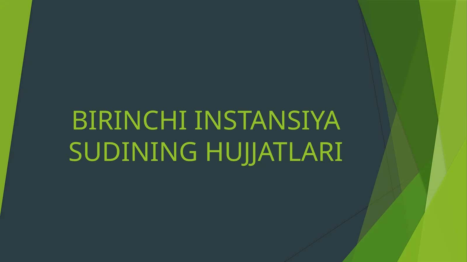 BIRINCHI INSTANSIYA SUDINING HUJJATLARI 1