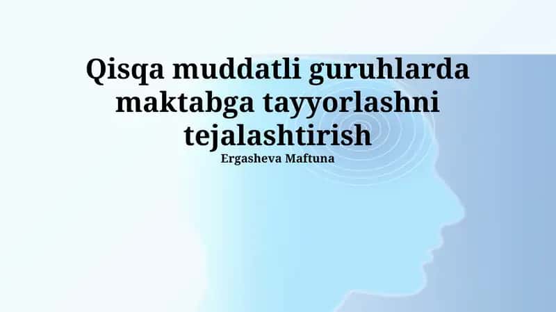 Qisqa muddatli guruhlarda maktabga tayyorlashni tejalashtirish 1