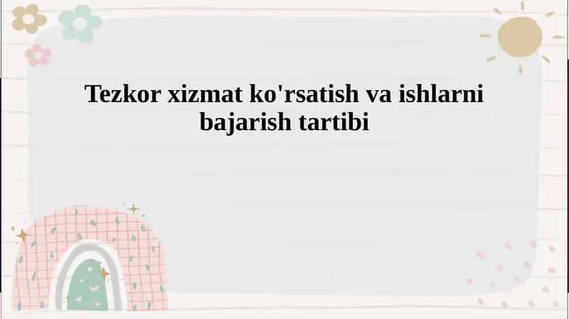 Tezkor xizmat ko'rsatish va ishlarni bajarish tartibi 1