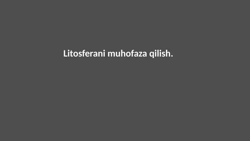 Litosferani muhofaza qilish 1