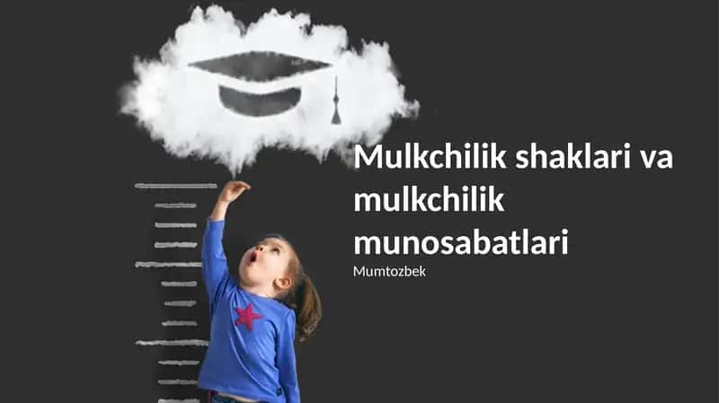 Mulkchilik shaklari va mulkchilik munosabatlari 1