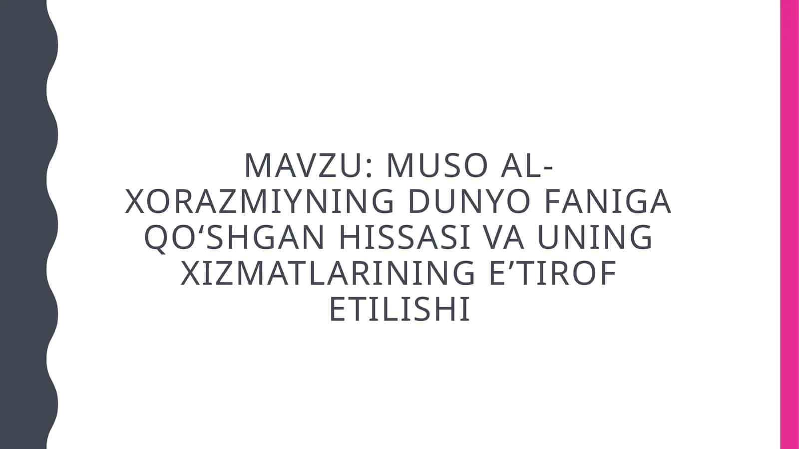 MUSO AL-XORAZMIYNING DUNYO FANIGA QOʻSHGAN HISSASI VA UNING XIZMATLARINING E’TIROF ETILISHI 1