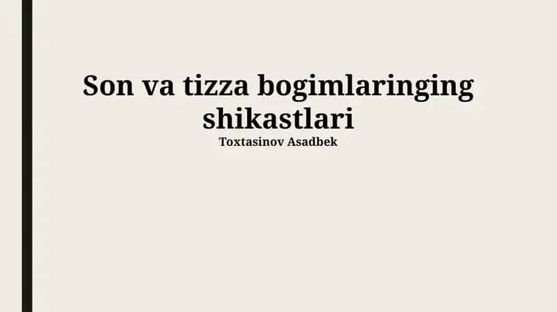 Son va tizza bogimlaringing shikastlari 1