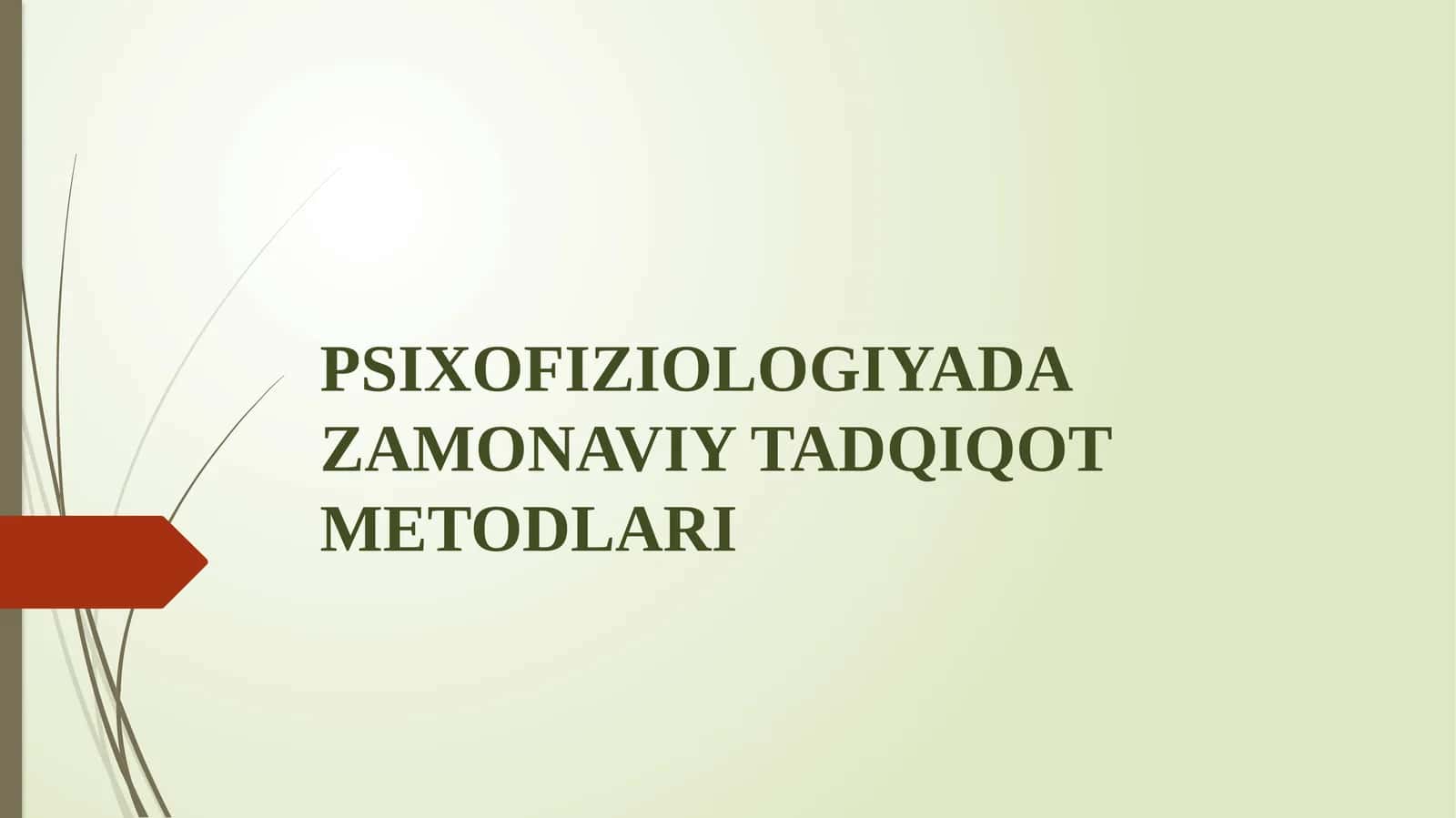 PSIXOFIZIOLOGIYADA ZAMONAVIY TADQIQOT METODLARI 1